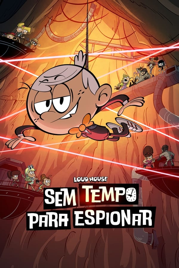 LOUD HOUSE: SEM TEMPO PARA ESPIONAR (2024)