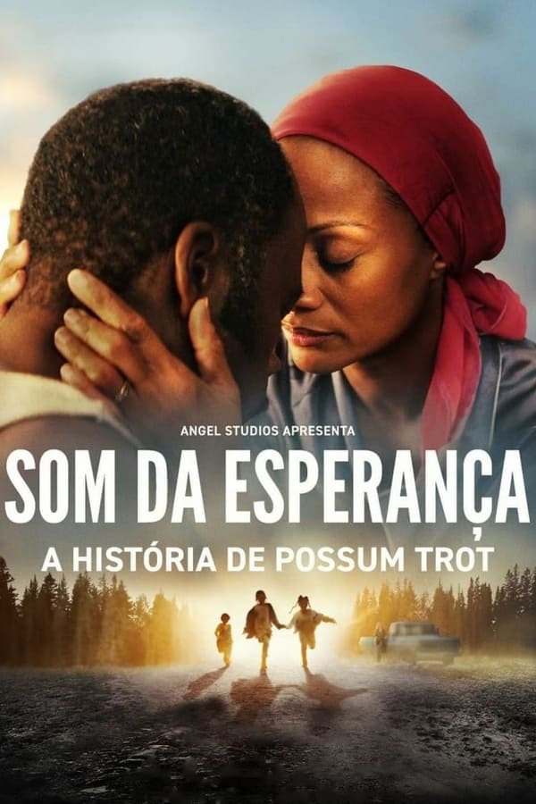 SOM DA ESPERANÇA: A HISTÓRIA DE POSSUM TROT (2024)